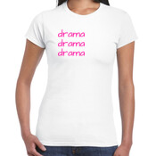 Womens Drama Gildan Slim Fit Tee
